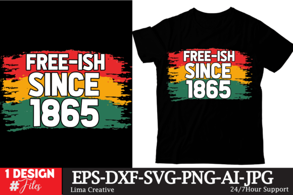 Celebrate Legacy with the Free -Ish Since 1865 Design