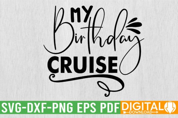 My Birthday Cruise SVG Design: A Festive Layered Cut File