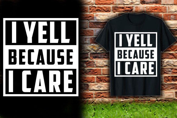 Unleash Your Voice: The 'I Yell Because I Care' Design Movement